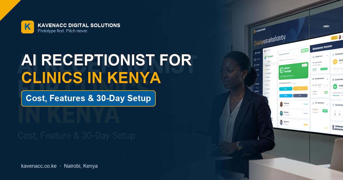 AI Receptionist for Clinics in Kenya: Cost, Features & 30-Day Setup
